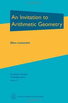 An Invitation to Arithmetic Geometry (Graduate Studies in Mathematics)