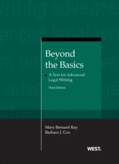 Beyond the Basics: A Text for Advanced Legal Writing, 3d (Coursebook)
