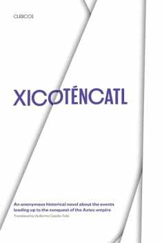 Xicoténcatl: An anonymous historical novel about the events leading up to the conquest of the Aztec empire (Texas Pan American Series)