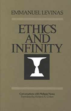 Ethics and Infinity: Conversations with Philippe Nemo