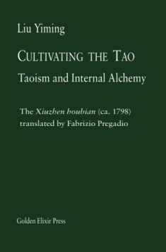 Cultivating the Tao: Taoism and Internal Alchemy (Masters)