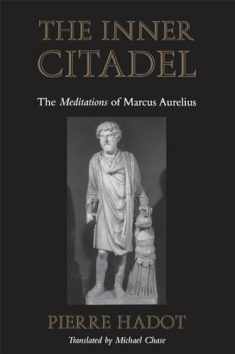 The Inner Citadel: The Meditations of Marcus Aurelius