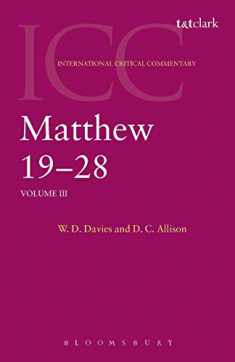 Matthew 19-28: Volume 3 (International Critical Commentary)