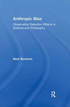 Anthropic Bias (Studies in Philosophy)