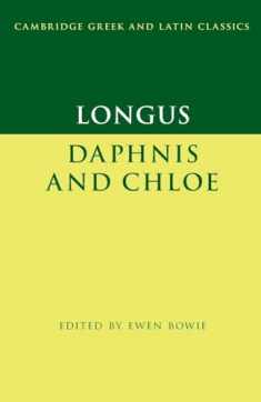 Longus: Daphnis and Chloe (Cambridge Greek and Latin Classics)