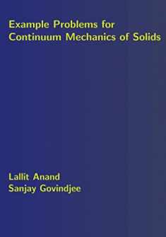 Example Problems for Continuum Mechanics of Solids