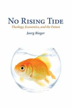 No Rising Tide: Theology, Economics, and the Future