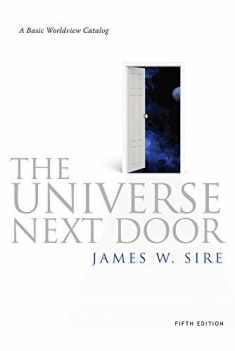 The Universe Next Door: A Basic Worldview Catalog, 5th Edition