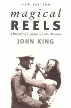 Magical Reels: A History of Cinema in Latin America, New Edition