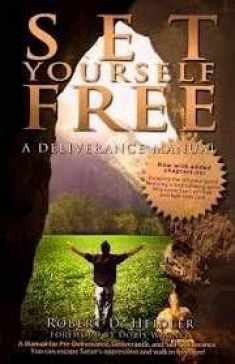 Set Yourself Free! A Deliverance Manual