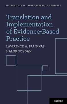 Translation and Implementation of Evidence-Based Practice (Building Social Work Research Capacity)