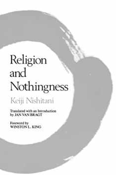 Religion and Nothingness (Nanzan Studies in Religion and Culture) (Volume 1)