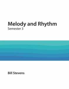 Melody and Rhythm: Semester 3