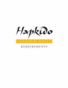 Hapkido: Yellow Belt Requirements (Hapkido Manuals)