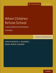 When Children Refuse School: Parent Workbook (Programs That Work)