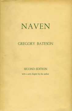 Naven: A Survey of the Problems suggested by a Composite Picture of the Culture of a New Guinea Tribe drawn from Three Points of View