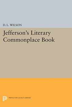 Jefferson's Literary Commonplace Book (Papers of Thomas Jefferson, Second Series, 5)