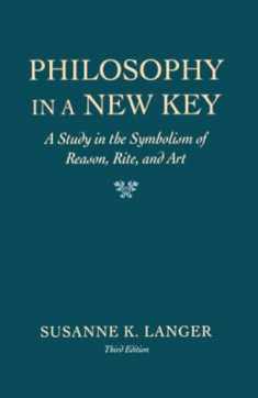 Philosophy in a New Key: A Study in the Symbolism of Reason, Rite, and Art