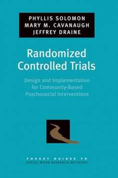 Randomized Controlled Trials: Design and Implementation for Community-Based Psychosocial Interventions (Pocket Guides to Social Work Research Methods) (Pocket Guide to Social Work Research Methods)