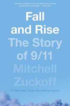Fall and Rise The Story of 9 11