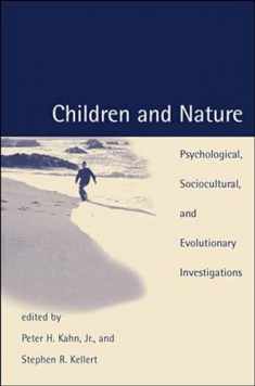 Children and Nature: Psychological, Sociocultural, and Evolutionary Investigations