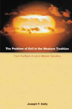 Problem of Evil in the Western Tradition: From the Book of Job to Modern Genetics (Scripture)