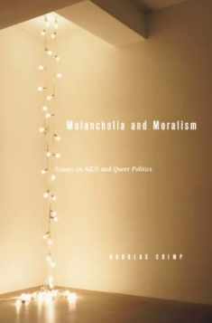 Melancholia and Moralism: Essays on AIDS and Queer Politics (Mit Press)