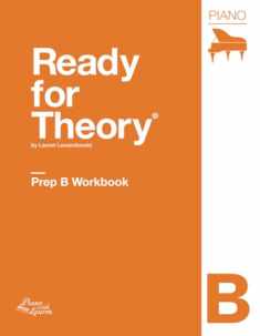 Ready for Theory: Piano Workbook, Prep B (Ready for Theory Piano Workbooks)