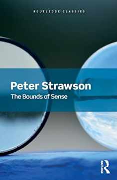 The Bounds of Sense: An Essay on Kant’s Critique of Pure Reason (Routledge Classics)