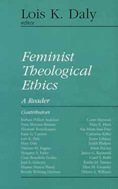 Feminist Theological Ethics: A Reader (Library of Theological Ethics)