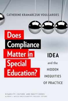 Does Compliance Matter in Special Education?: IDEA and the Hidden Inequities of Practice (Disability, Culture, and Equity Series)