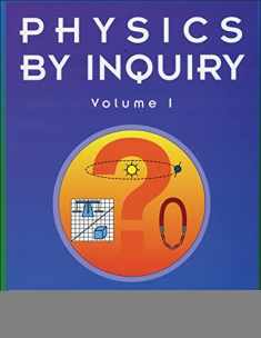 Physics by Inquiry: An Introduction to Physics and the Physical Sciences, Vol. 1