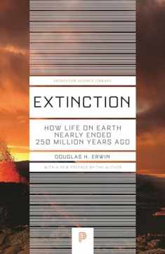 Extinction: How Life on Earth Nearly Ended 250 Million Years Ago - Updated Edition (Princeton Science Library, 37)
