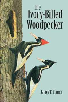 The Ivory-Billed Woodpecker (Dover Birds)