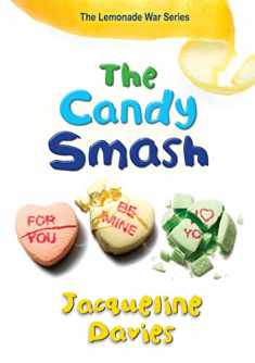 The Candy Smash (The Lemonade War Series) (The Lemonade War Series, 4)