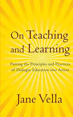 On Teaching and Learning: Putting the Principles and Practices of Dialogue Education into Action