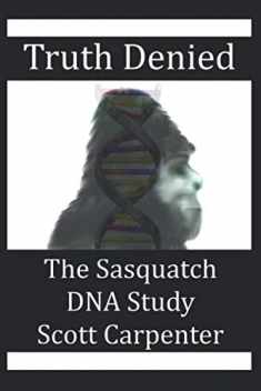 Truth Denied: The Sasquatch DNA Study