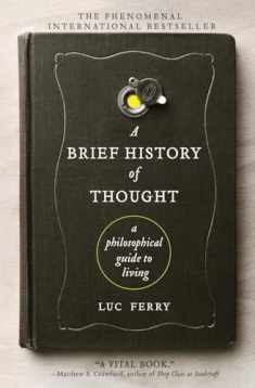 A Brief History of Thought: A Philosophical Guide to Living (Learning to Live)