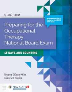 Preparing for the Occupational Therapy National Board Exam: 45 Days and Counting: 45 Days and Counting