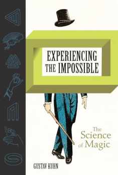 Experiencing the Impossible: The Science of Magic (Mit Press)
