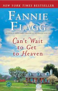 Can't Wait to Get to Heaven: A Novel (Elmwood Springs)