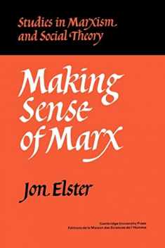Making Sense of Marx (Studies in Marxism and Social Theory)
