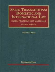 Sales Transactions: Domestic and International Law, 4th (University Casebook Series)