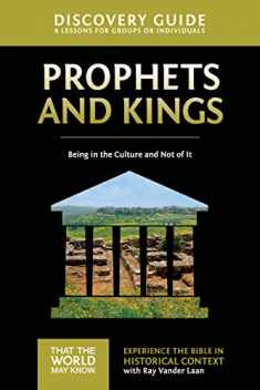 Prophets and Kings Discovery Guide: Being in the Culture and Not of It (2) (That the World May Know)