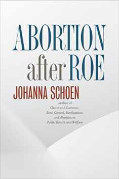 Abortion after Roe (Studies in Social Medicine)