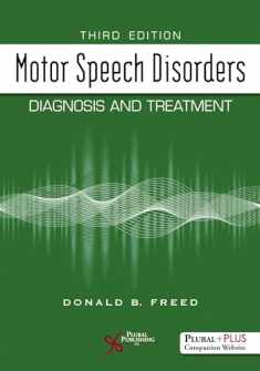 Motor Speech Disorders: Diagnosis and Treatment, Third Edition