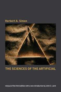The Sciences of the Artificial, reissue of the third edition with a new introduction by John Laird (Mit Press)