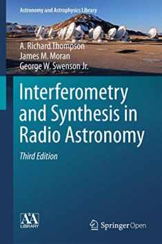 Interferometry and Synthesis in Radio Astronomy (Astronomy and Astrophysics Library)