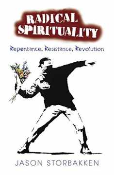 Radical Spirituality: Repentance, Resistance, Revolution