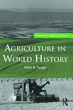 Agriculture in World History (Themes in World History)